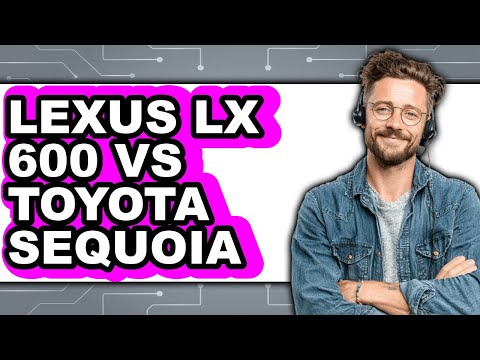 Lexus LX 600 vs Toyota Sequoia - Full Comparison