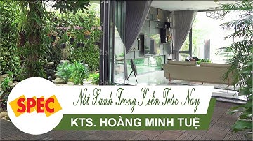 SPEC| NÉT XANH TRONG KIẾN TRÚC NAY - VTV3| NHÀ CỦA NẮNG VÀ GIÓ