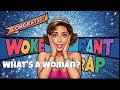What's a Woman? (Woke funny Rant Rap)