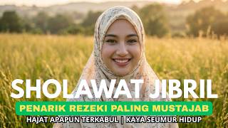TOP 10 SHOLAWAT JIBRIL PEMBUKA REZEKI | Sholawat Merdu 2026