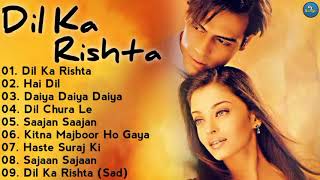 Dil Ka Rishta Full Songs| Lagu India Terpopuler| Kumpulan Lagu India Lawas Terbaik