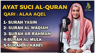 Surat Ar Rahman, Yasin, Al Waqiah, Al Mulk, Al Kahfi - By ALAA AQEL