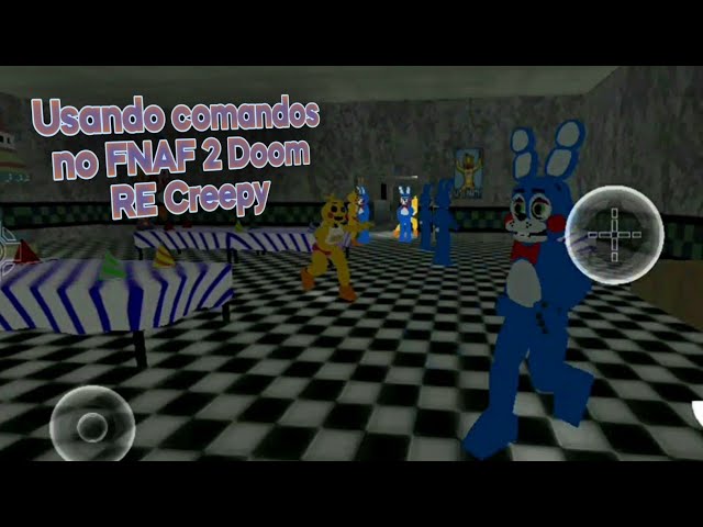 Usando comandos no FNAF 2 Doom RE Creepy Android 