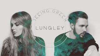 Video thumbnail of "Lungley •• Seeing Green (Official Audio)"