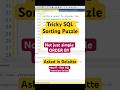 #day 17/100🔥Tricky SQL Sorting Puzzle #shorts #sql