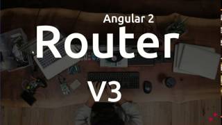 Angular 2.0 Application Routing V3  from top to Bottom