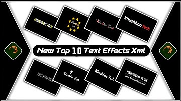 Top 10 New Text Animation Presets |New Text Effect Alightmotion Xml|Text Effect Preset👀KhushbooTech