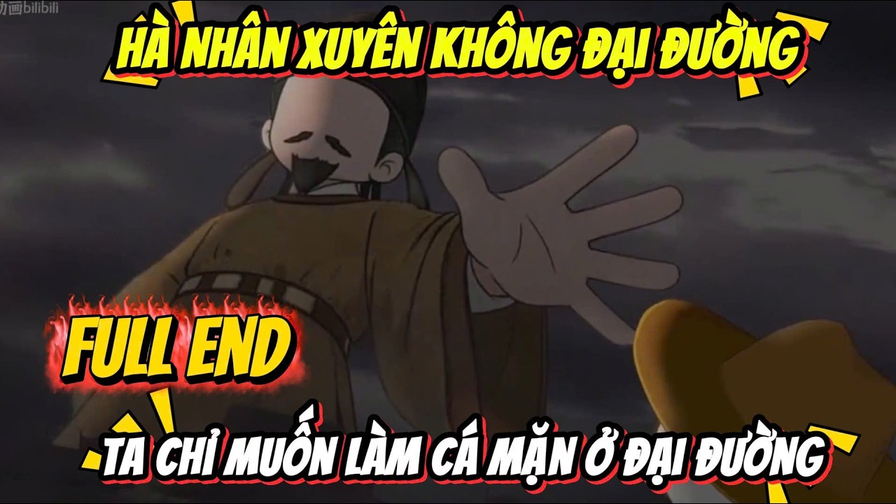 Hà Nhân Xuyên Không Đại Đường Trở Thành Thập Hoàng Tử - Full End | Hà Nhân TV