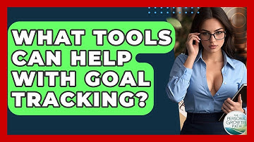 What Tools Can Help With Goal Tracking? - The Personal Growth Path