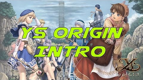 Ys Origin  - Intro