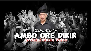 Ambo Ore Dikir - Raden Mas Uji || Official Music Video