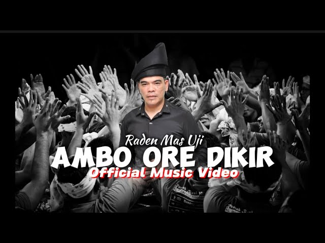 Ambo Ore Dikir - Raden Mas Uji || Official Music Video class=