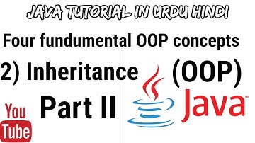 #21 Inheritance (Part II) four fundamental OOP concepts Java tutorial in Urdu/Hindi