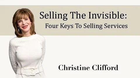 Selling The Invisible: Four Keys To Selling Services