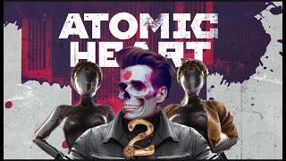 (2)Atomic Heart Атомное Сердце! Кошмарим Роботов! #Pe6pa #AH