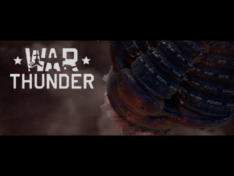 Tear Down The Bridges- A War Thunder Cinematic