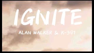 Alan Walker & K-391 - Ignite (Lyrics) ft. Julie Bergan & Seungri