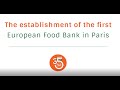 The establishment of the first european food bank in paris