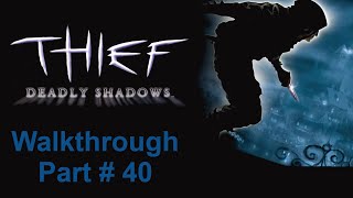 Thief III: Part 40 - Gamall's Lair [1/2]