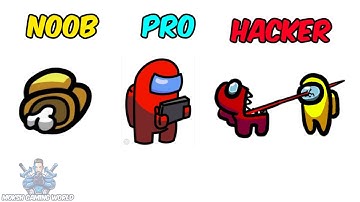 NOOB Vs PRO Vs HACKER - Among Us