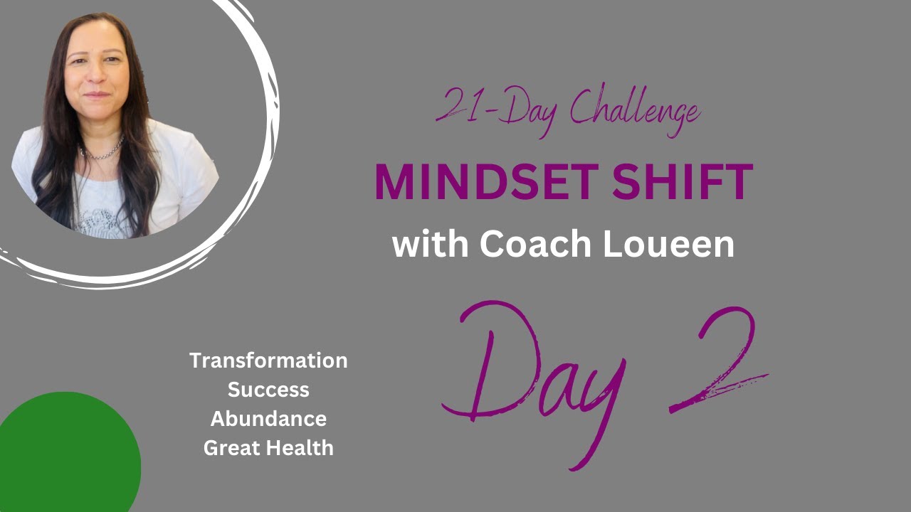Day 2 of the 21-Day Mindset Challenge - YouTube