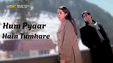 Hum Pyaar Hain Tumhare 4K Song Karisma Kapoor | Akshay Kumar | Kumar Sanu, Alka Yagnik