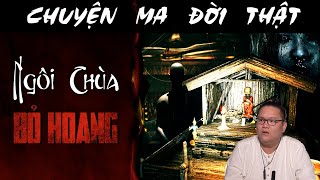 [TẬP 1332] Chuyện Ma Có Thật : NGÔI CHÙA BỎ HOANG