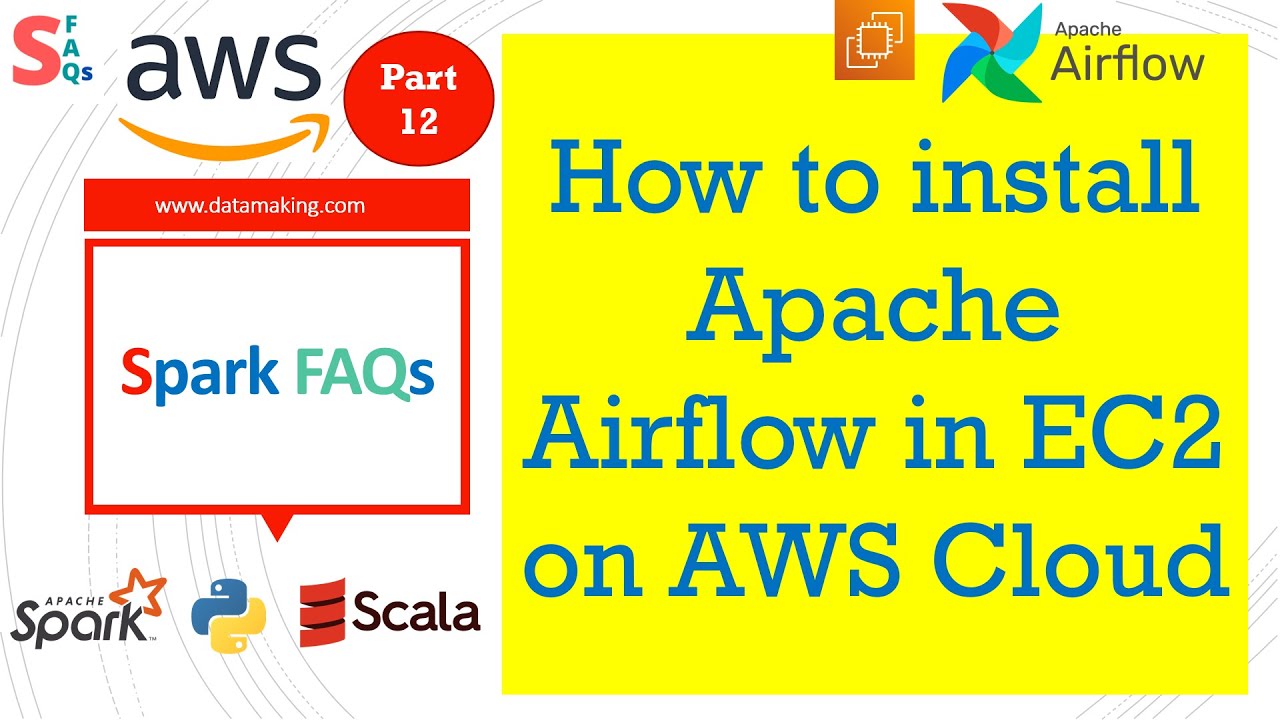 How to install a Apache Airflow in EC2 on AWS Cloud | Part 12 | Spark ...