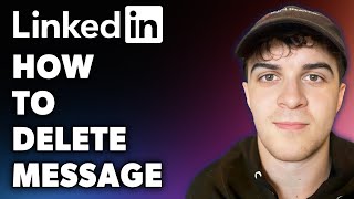 How to Delete LinkedIn Message (Full 2024 Guide)