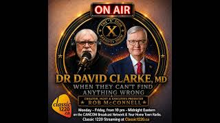 Rob McConnell Interviews - DR DAVID CLARKE, MD - When They Can’t Find Anything Wrong
