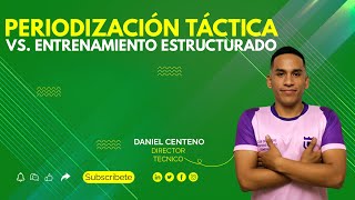 Dos metodologías de entrenamiento para el fútbol: Entrenamiento Estructurado y periodización táctica