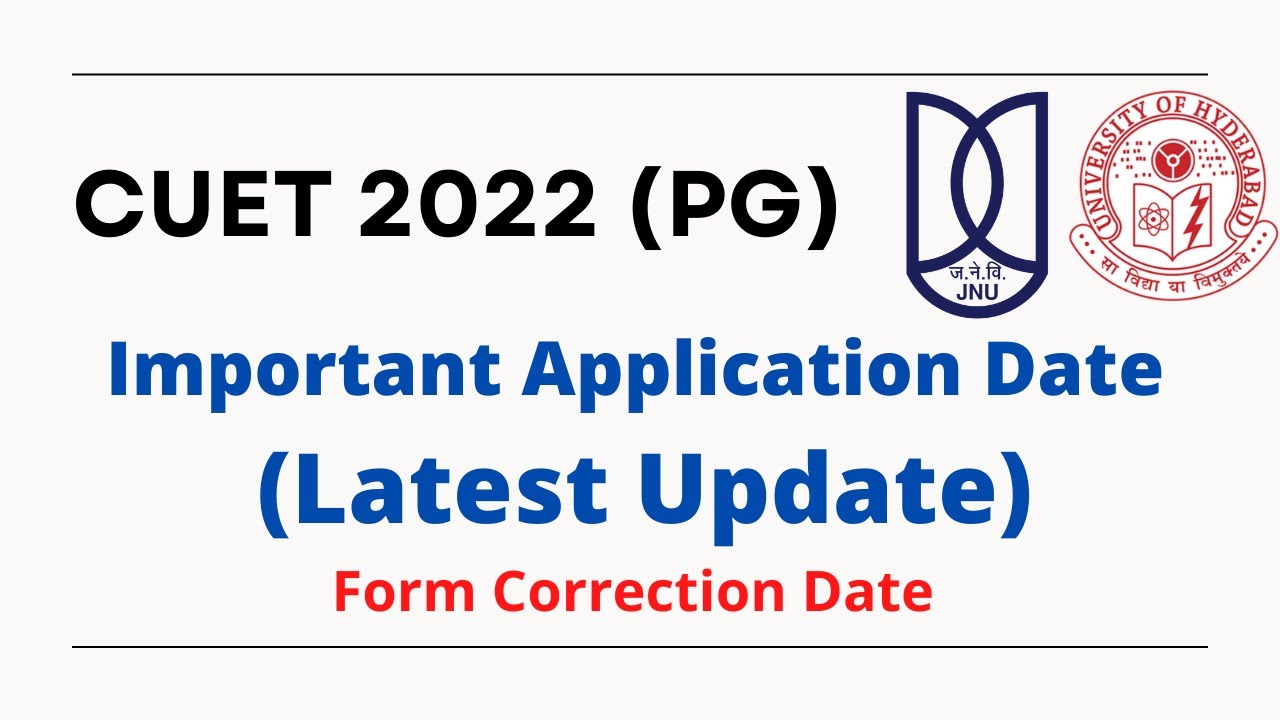 CUET 2022 (PG) - Form Correction Date