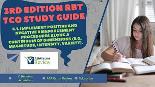 C.1. Implement Positive and Negative Reinforcement Along a Continuum of Dimensions | RBT TCO 3e
