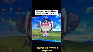 Windows Media Player Legendary forgotten skins