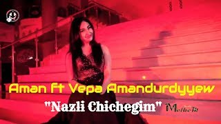 Aman ft Vepa Amandurdyyew   Nazli Chichegim Turkmen klip 2019 Islenen.com