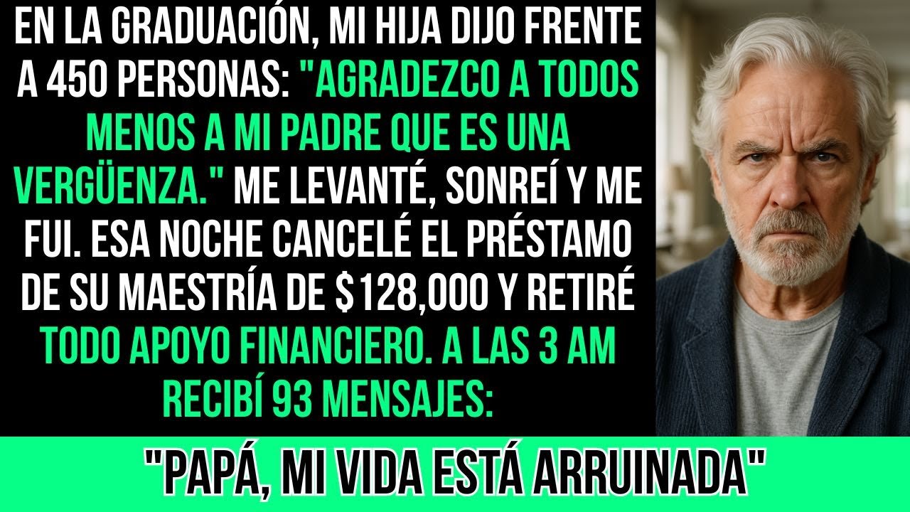 En La Graduación, Mi Hija Dijo: 