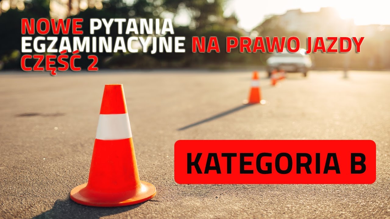 Wos Czesc Zakres Rozszerzony 2 Prawo Sprawdzian 🅱Nowe pytania egzaminacyjne cz. 2 🚘 prawo jazdy WORD 2020 🚘kategoria B