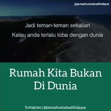 Ceramah Ustadz adi hidayat Rumah kita bukan di dunia