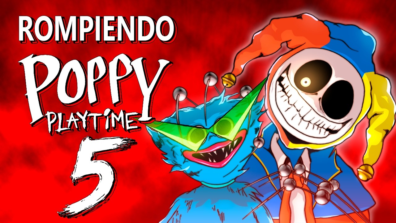 ROMPIENDO POPPY PLAYTIME CAPITULO 5
