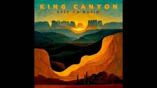 Keep On Movin' - King Canyon (Otis McDonald, Eric Krasno, & Mike Chiavaro)