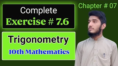 Exercise # 7.6 | chapter # 07 | Trigonometry | class 10th | mathematics | Engr. Arif Ali Khan