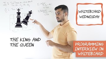 Coding Interview: King And Queen On A Chessboard - Whiteboard Wednesday