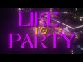 Rarin - Like To Party [ Lyric Video ]