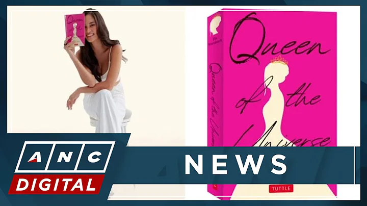 From beauty queen to author: Pia Wurtzbach to release novel 'Queen of the Universe' | ANC - DayDayNews