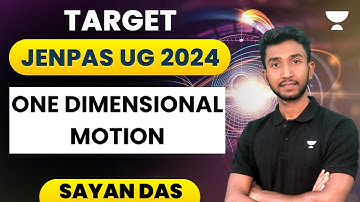 One Dimensional Motion | JENPAS UG 2024 | Physics | Sayan Das