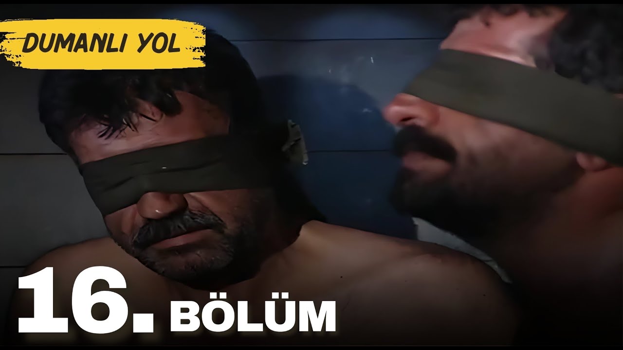 Dumanlı Yol | 16. Bölüm Sansürsüz
