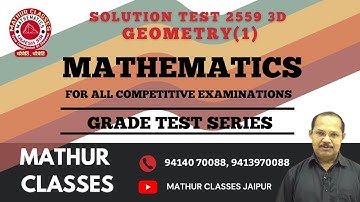 Solution Test 2559 3D Geomety (1) || Grade Test Series || Mathur Classes