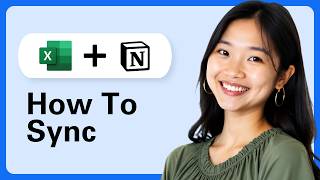 How To Sync Microsoft Excel With Notion (Step By Step)