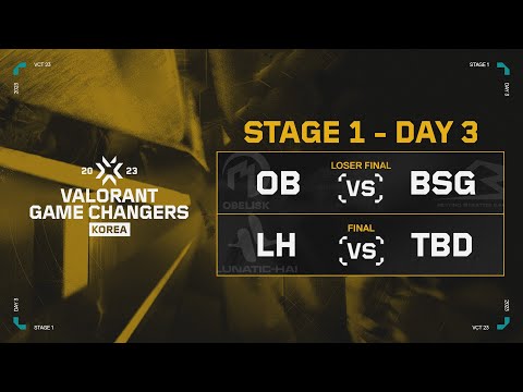 OB vs. BSG / LH vs. 1경기 승리팀  - 2023 게임 체인저스 코리아 스테이지 1 - 3일차