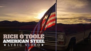 Rich O&#39;Toole - American Steel (Official Lyric Video)